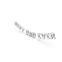 Foil Balloon Words Best Dad Ever Silver PNG & PSD Images