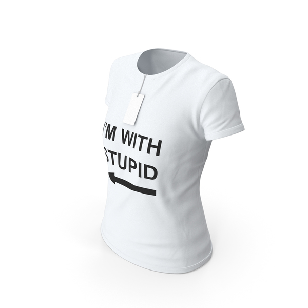T Shirt: Female Crew Neck Worn With Tag White Im With Stupid PNG & PSD Images T Shirt: Female Crew Neck Worn With Tag White Im With Stupid PNG & PSD Images
