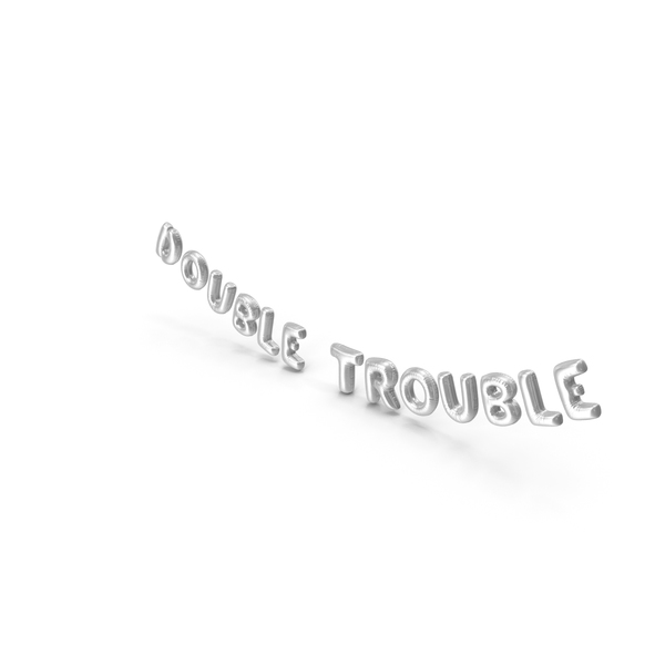 Balloons: Foil Balloon Words Double Trouble Silver PNG & PSD Images Balloons: Foil Balloon Words Double Trouble Silver PNG & PSD Images