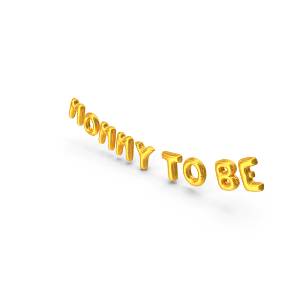 Balloons: Foil Baloon Words Mommy to be Gold PNG & PSD Images Balloons: Foil Baloon Words Mommy to be Gold PNG & PSD Images