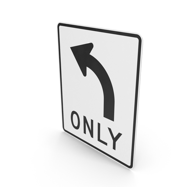 Traffic Signs: Left Turn Only Road Sign PNG & PSD Images Traffic Signs: Left Turn Only Road Sign PNG & PSD Images