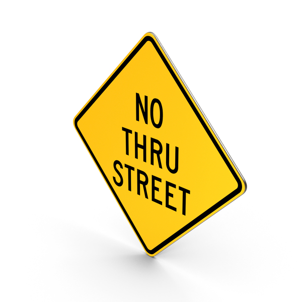 Traffic Signs: No Thru Street Road Sign PNG & PSD Images Traffic Signs: No Thru Street Road Sign PNG & PSD Images